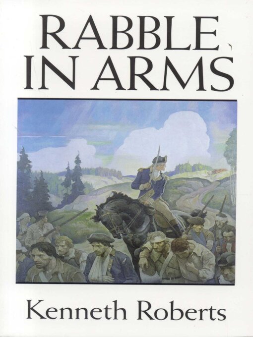 Title details for Rabble in Arms by Kenneth Roberts - Available